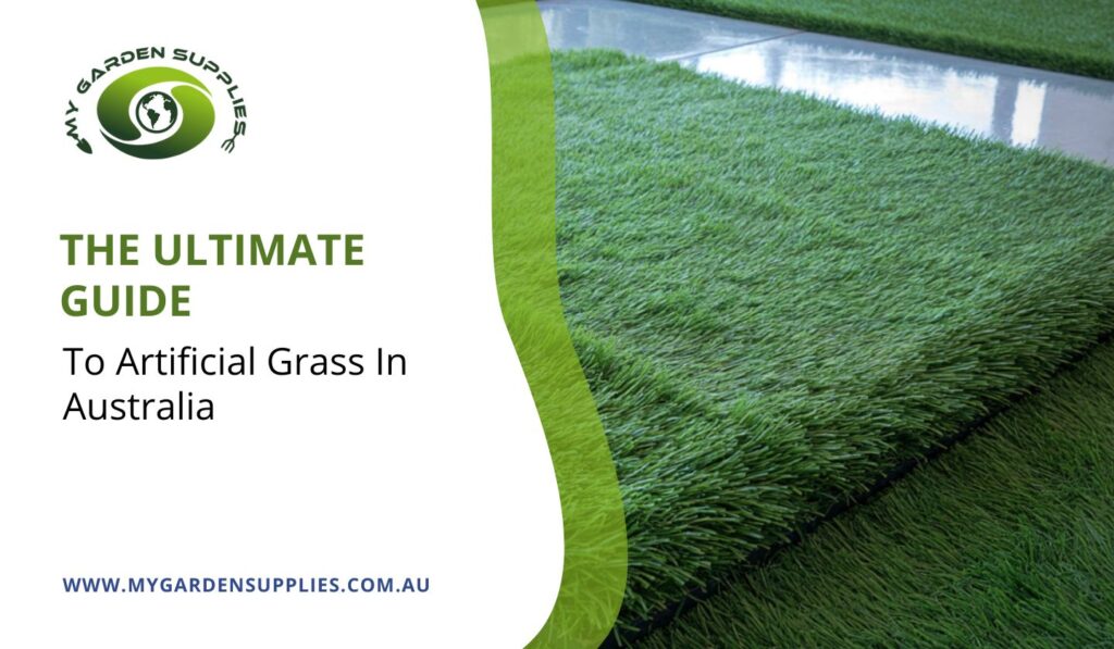 The Ultimate Guide To Artificial Grass In Australia