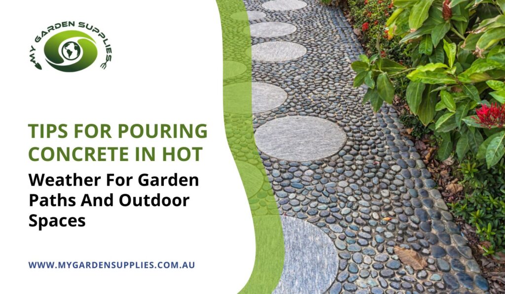 Tips For Pouring Concrete In Hot Weather For Garden Paths And Outdoor Spaces